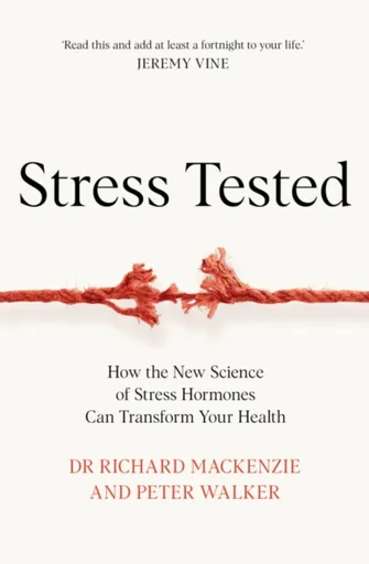Stress Tested - Peter Walker, Dr Richard Mackenzie