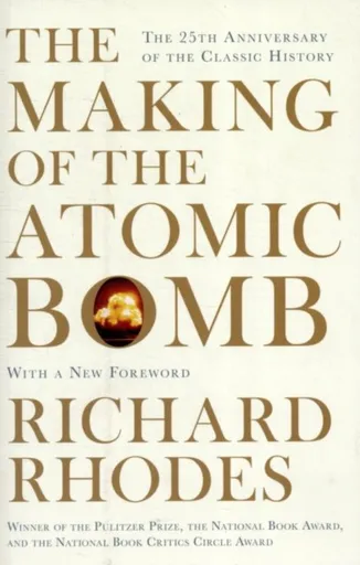 The Making Of The Atomic Bomb - Richard Rhodes