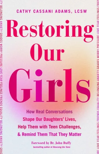 Restoring Our Girls - Cathy Cassani, LCSW Adams