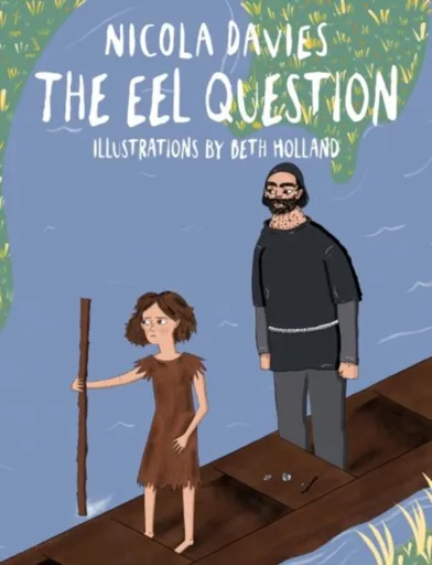 The Eel Question - Nicola Davies