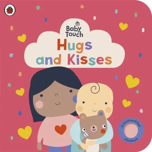 Baby Touch: Hugs and Kisses - Ladybird