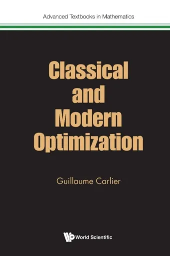 Classical And Modern Optimization - Guillaume  Carlier