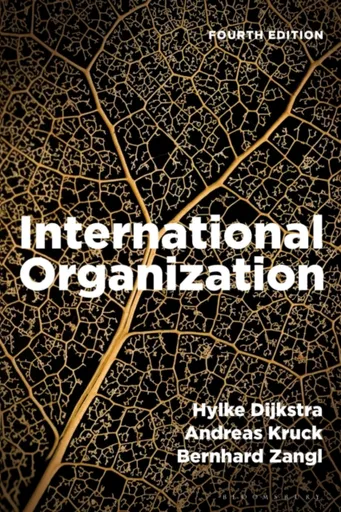 International Organization - Andreas  Kruck, Hylke  Dijkstra, Bernhard  Zangl