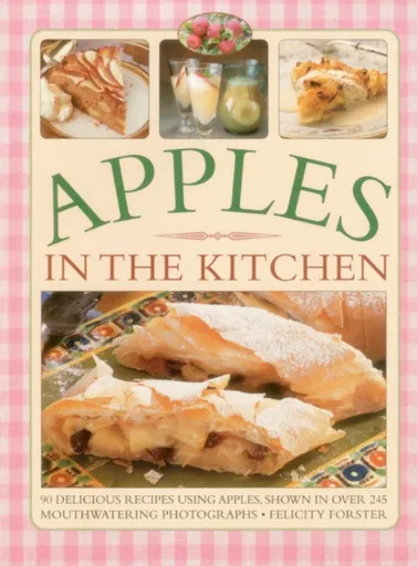 Apples in the Kitchen - Felicity Forster
