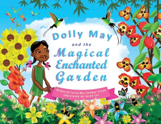 Dolly May and the Magical Enchanted Garden - Coleman Nelson