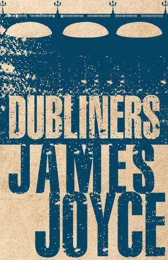 Dubliners - James Joyce