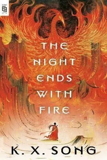 The Night Ends with Fire - Song K. X.