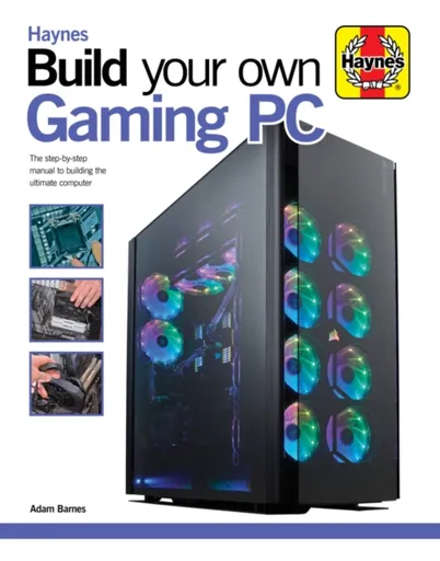 Build Your Own Gaming PC - Adam Barnes