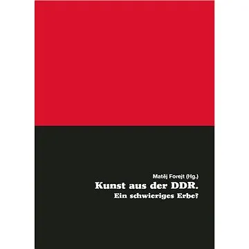 Kunst aus der DDR. Ein schwieriges Erbe? (999-00-035-2129-3)
