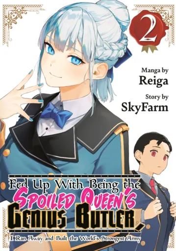 Fed Up With Being the Spoiled Queen's Genius Butler, I Ran Away and Built the World's Strongest Army 2 - Reiga