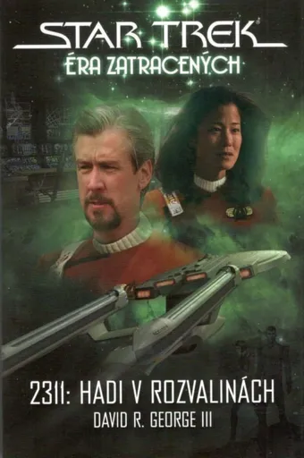 Star Trek: 2311 - Hadi v rozvalinách - David R. George III