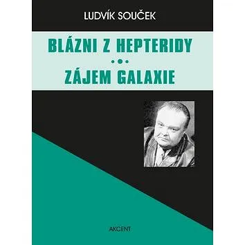 Blázni z Hepteridy Zájem galaxie (978-80-7268-623-0)