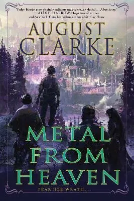 Metal from Heaven - Clarke August