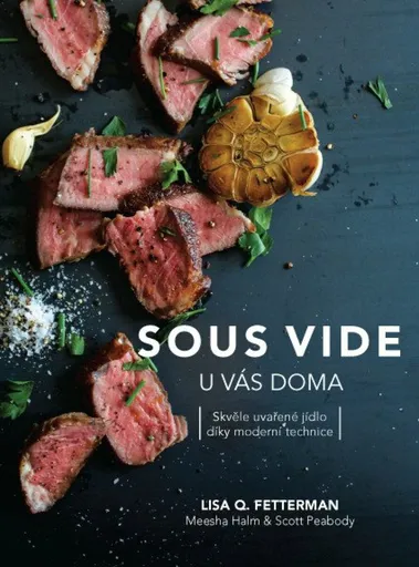 Sous vide u vás doma - FETTERMAN Lisa Q.