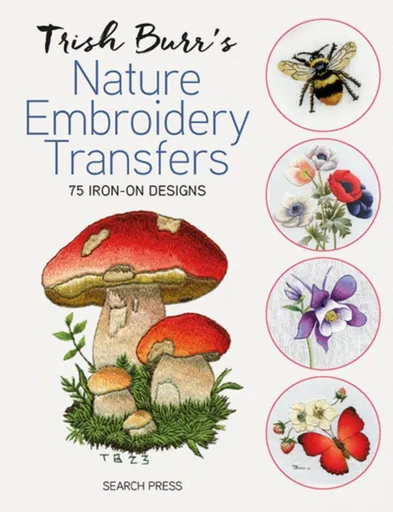 Trish Burr's Nature Embroidery Transfers - Trish Burr