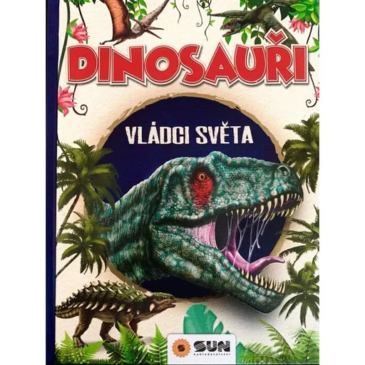 Dinosauři Vládci světa