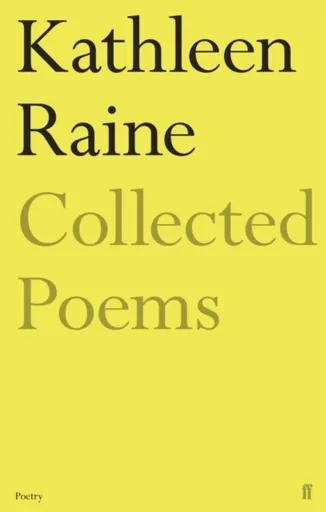 The Collected Poems of Kathleen Raine - Kathleen Raine