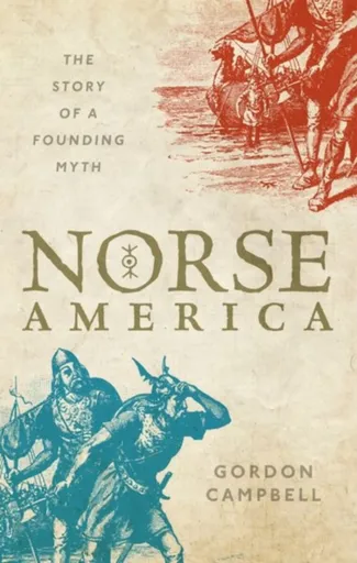 Norse America - Gordon  Campbell