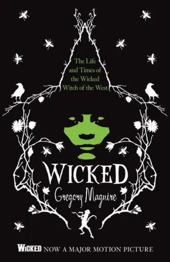 Wicked - Gregory Maguire