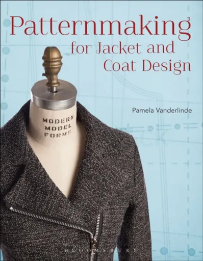 Patternmaking for Jacket and Coat Design - Pamela  Vanderlinde