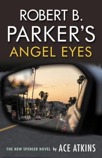 Robert B. Parker's Angel Eyes - Atkins Ace