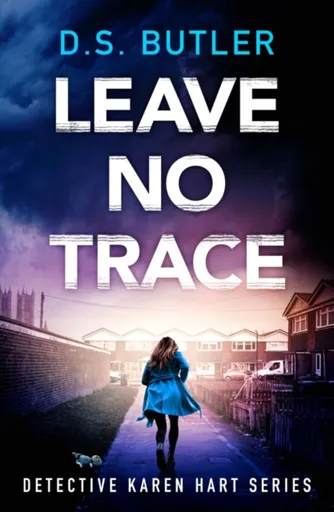 Leave No Trace - Butler D. S.