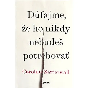 Dúfajme, že ho nikdy nebudeš potrebovať (SK) (978-80-566-1007-7)