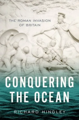 Conquering the Ocean - Richard  Hingley