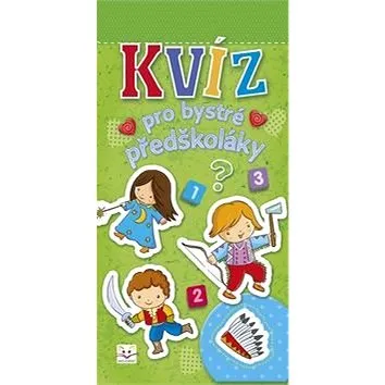 Kvíz pro bystré předškoláky (978-80-87845-54-7)