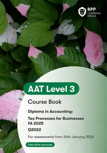 AAT Tax Processes for Businesses - BPP Learning Media