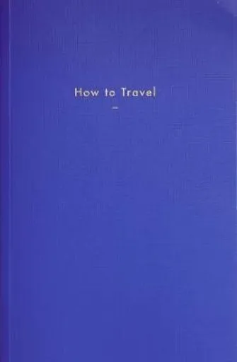 How to Travel - The School of Life