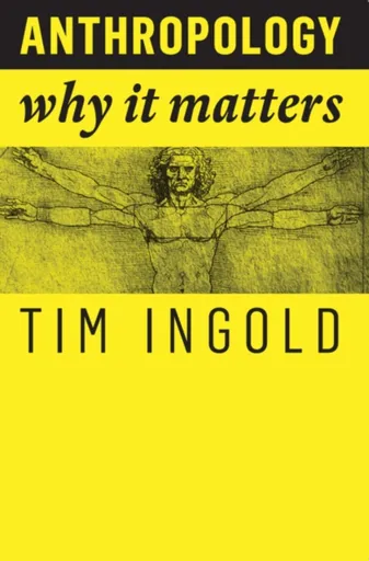 Anthropology - Tim Ingold