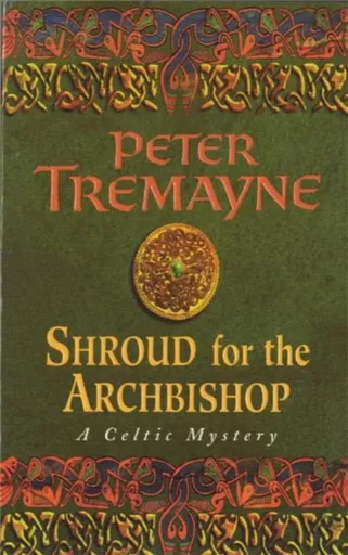 Shroud for the Archbishop (Sister Fidelma Mysteries Book 2) - Peter Tremayne