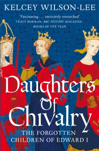 Daughters of Chivalry - Kelcey Wilson-Lee
