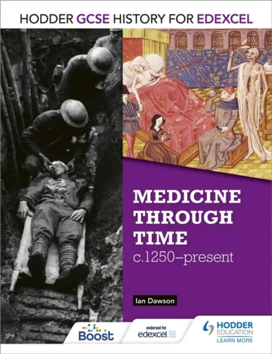 Hodder GCSE History for Edexcel: Medicine Through Time, c1250â€“Present - Dawson Ian