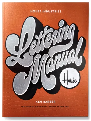 House Industries Lettering Manual (new edition) - K Barber