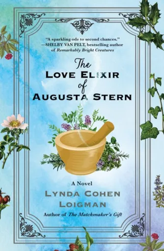 The Love Elixir of Augusta Stern - Lynda Cohen Loigman