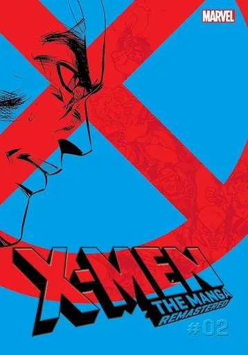 X-Men: The Manga: Remastered, Vol. 2 - Amagi Yukikaze, Uoriya Ohashi, Reiji Hagiwara, Koji Yasue, Kenichi Watanabe, Hiroshi Higuchi, Hirofumi Ichikawa