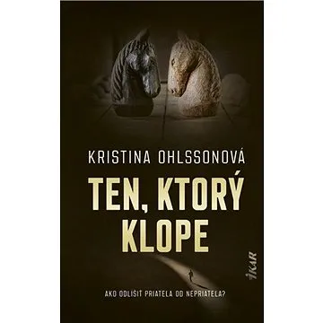 Ten, ktorý klope: Ako odlišiť priateľa od nepriateľa? (978-80-551-7205-7)