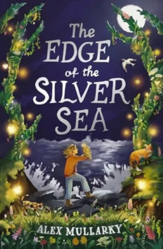 The Edge of the Silver Sea - Alex Mullarky