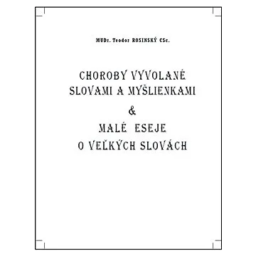 Choroby vyvolané slovami a myšlienkami & malé eseje o veľkých slovách (978-80-8236-004-5)