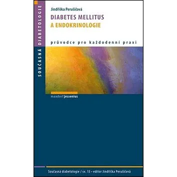 Diabetes mellitus a endokrinologie: Sv. 13 (978-80-7345-400-5)