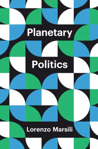 Planetary Politics - Lorenzo  Marsili