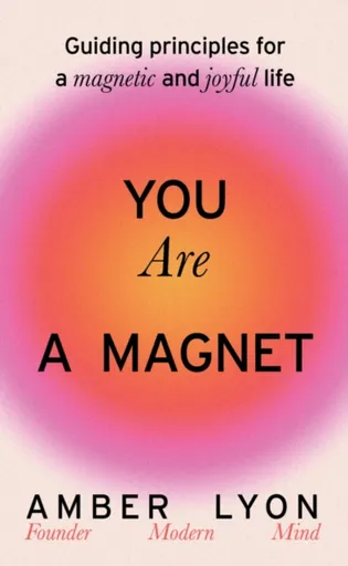 You Are a Magnet - Amber Lyon