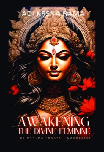 Awakening the Divine Feminine - Adi Krsna Rama