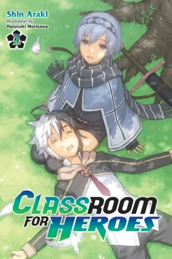 Classroom for Heroes, Vol. 2 - Haruyuki Morisawa, Shin Araki