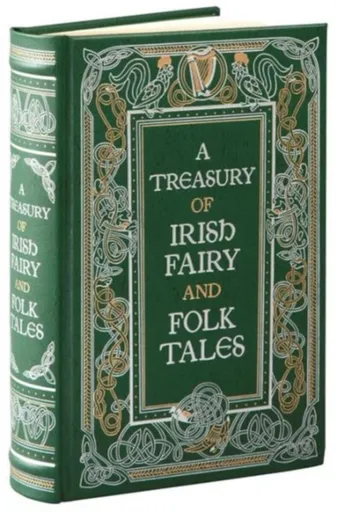 A Treasury of Irish Fairy and Folk Tales - kolektiv autorů
