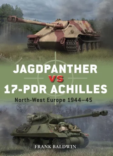 Jagdpanther vs 17-pdr Achilles - Frank Baldwin