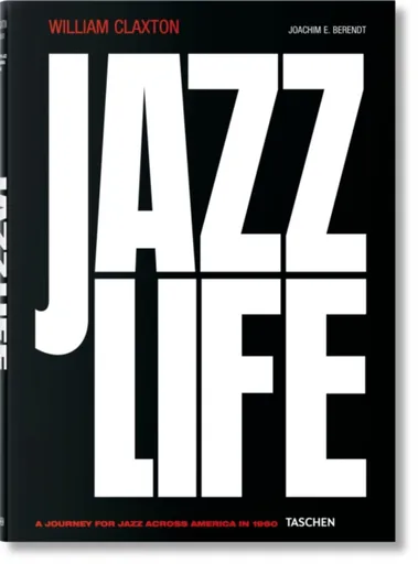 William Claxton. Jazzlife - Joachim E. Berendt
