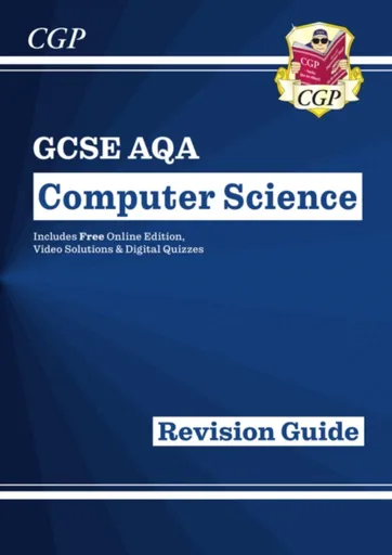 GCSE Computer Science AQA Revision Guide includes Online Edition, Videos & Quizzes - CGP Books